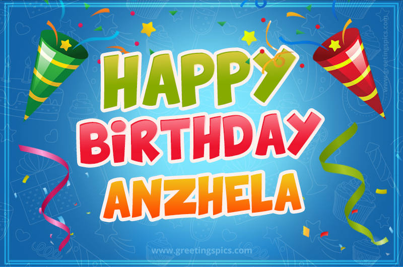 Happy Birthday Anzhela picture with confetti and party poppers