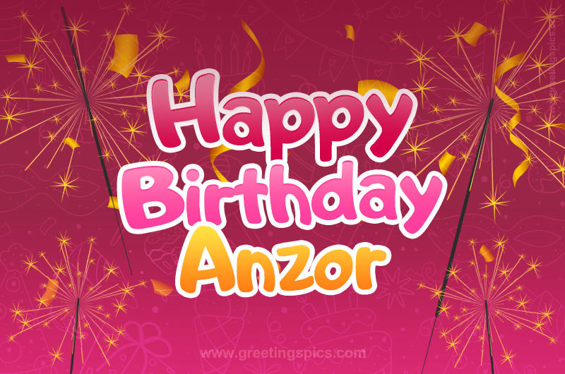 Happy Birthday Anzor Image with sparklers