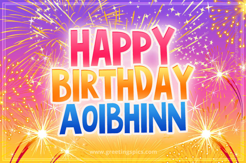 Happy Birthday Aoibhinn Picture with fireworks