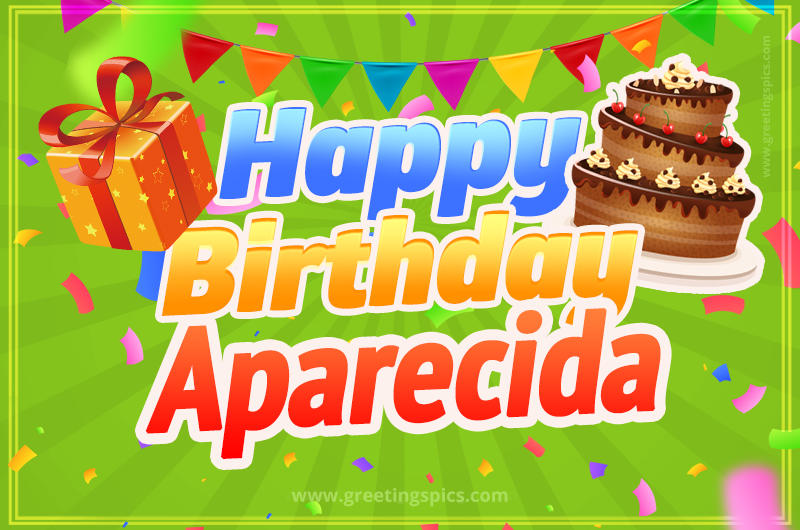 Happy Birthday Aparecida picture with flags, chocolate cake and gift box