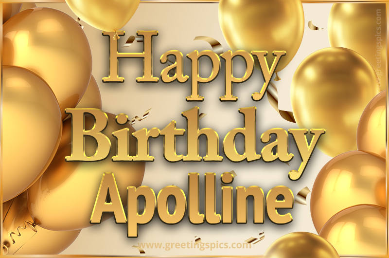 Happy Birthday Apolline Card with golden confetti and balloons