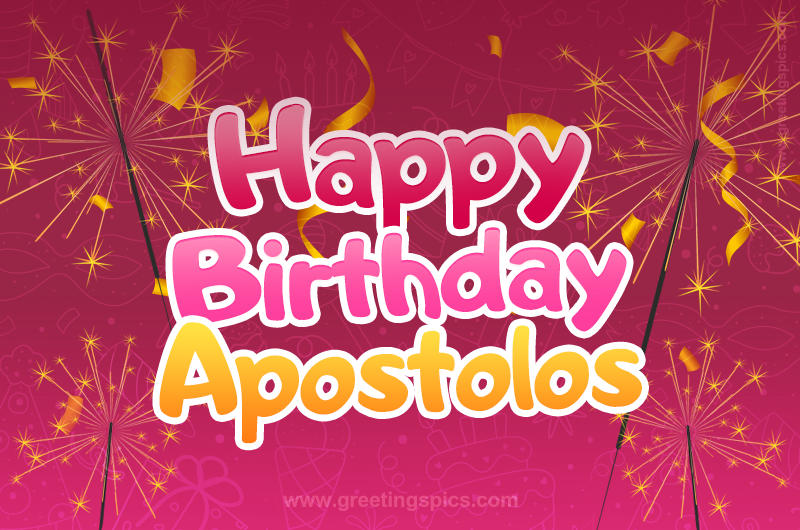 Happy Birthday Apostolos Image with sparklers