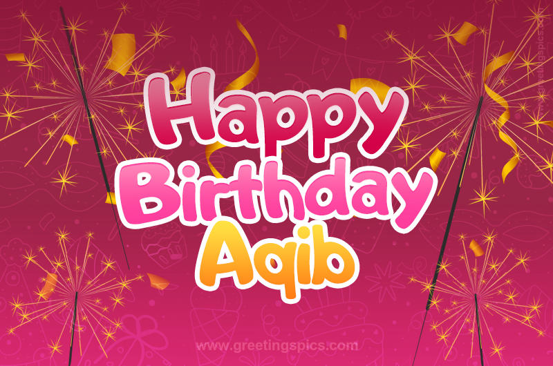 Happy Birthday Aqib Image with sparklers