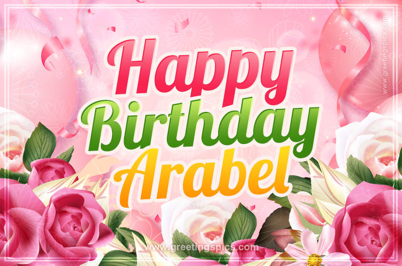 Image with gentle pink background and flowers Happy Birthday Arabel