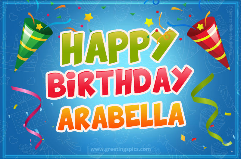 Happy Birthday Arabella picture with confetti and party poppers