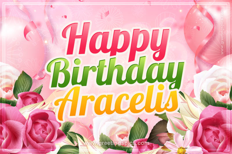 Image with gentle pink background and flowers Happy Birthday Aracelis