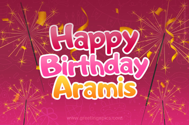 Happy Birthday Aramis Image with sparklers