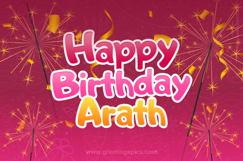 Happy Birthday Arath Image with sparklers