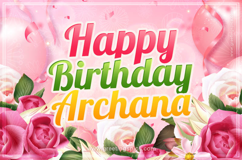 Image with gentle pink background and flowers Happy Birthday Archana