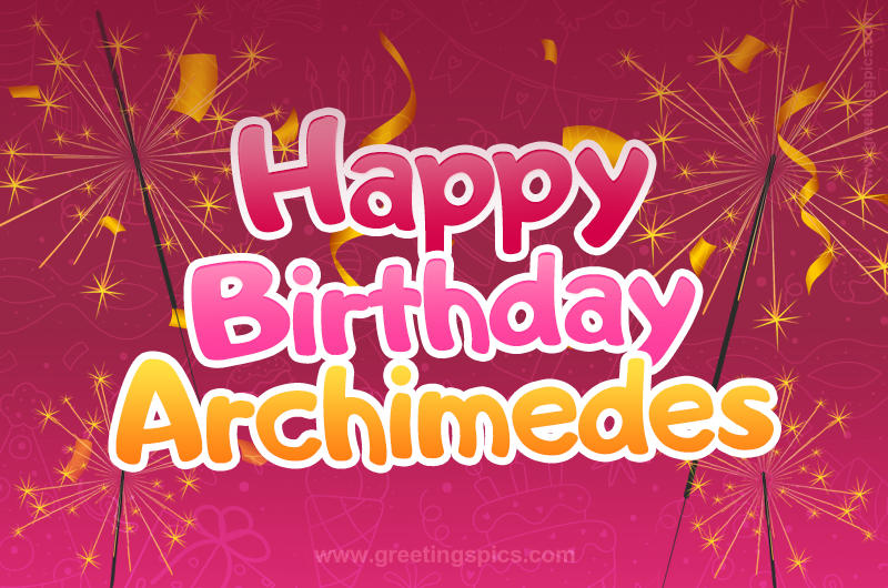 Happy Birthday Archimedes Image with sparklers