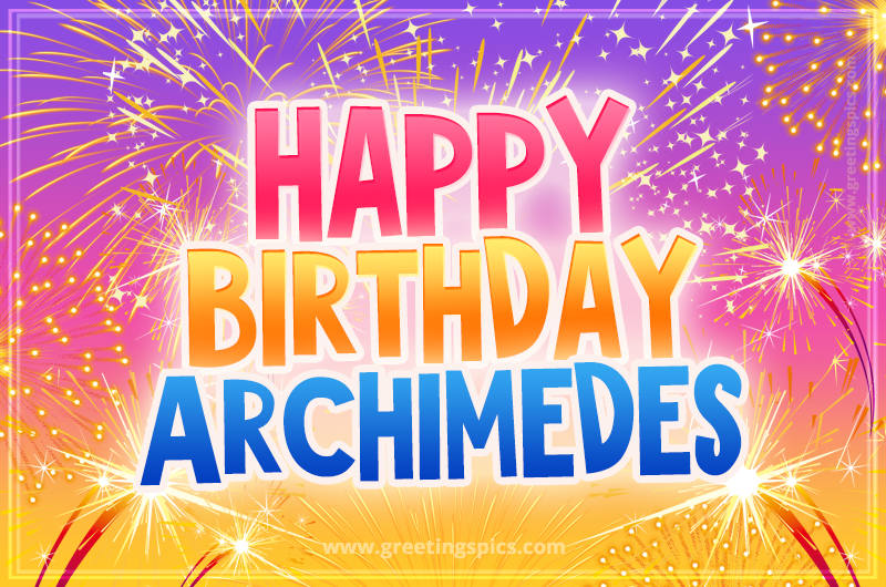 Happy Birthday Archimedes Picture with fireworks