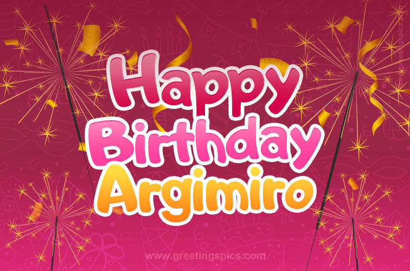 Happy Birthday Argimiro Image with sparklers