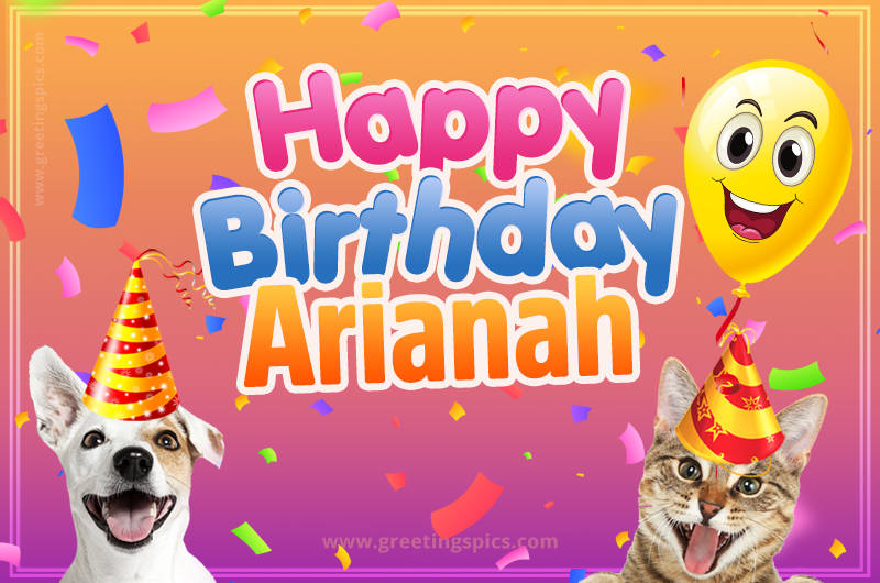 Happy Birthday Arianah Funny Image with cat and dog