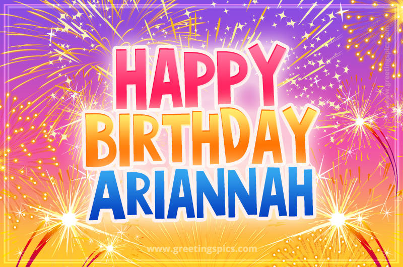 Happy Birthday Ariannah Picture with fireworks