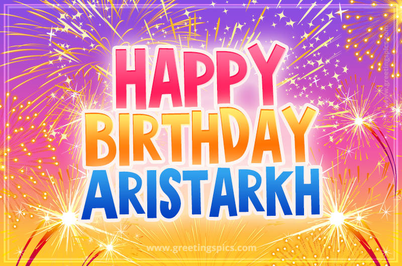 Happy Birthday Aristarkh Picture with fireworks