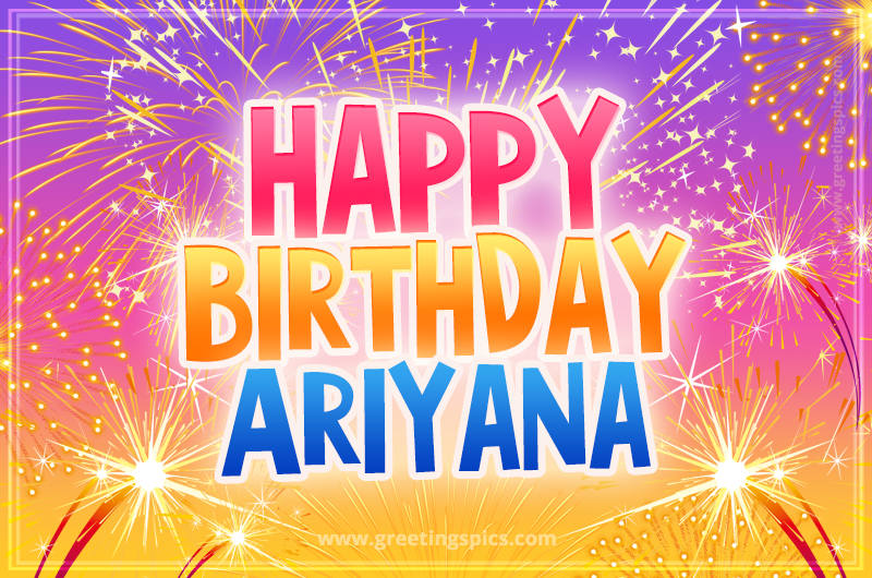 Happy Birthday Ariyana Picture with fireworks