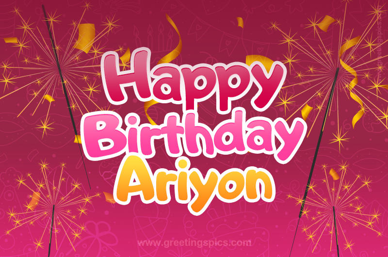 Happy Birthday Ariyon Image with sparklers