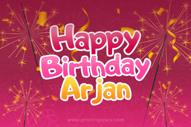 Happy Birthday Arjan Image with sparklers