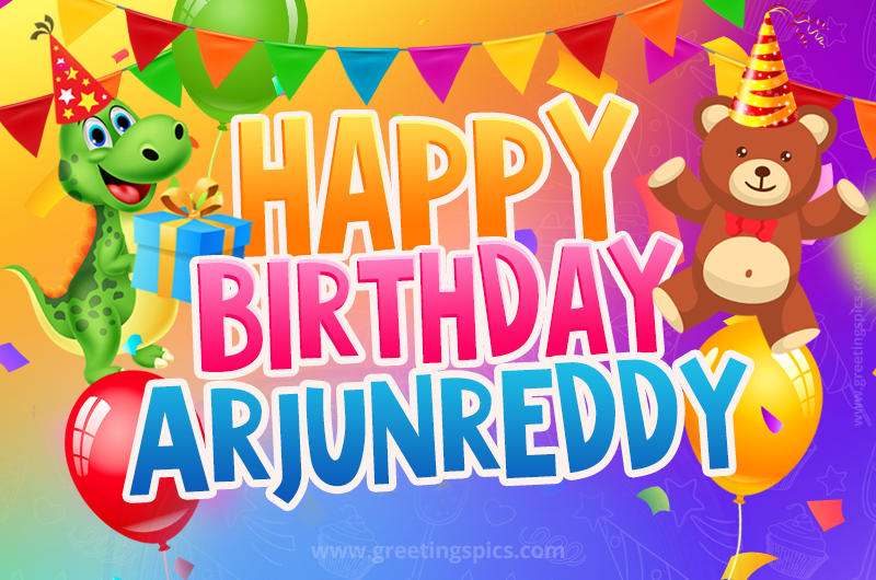 Happy Birthday Arjunreddy Image for a child with cute baby dinosaur and bear