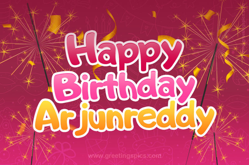 Happy Birthday Arjunreddy Image with sparklers