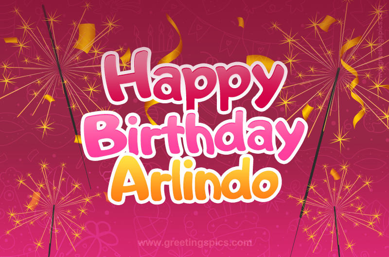 Happy Birthday Arlindo Image with sparklers