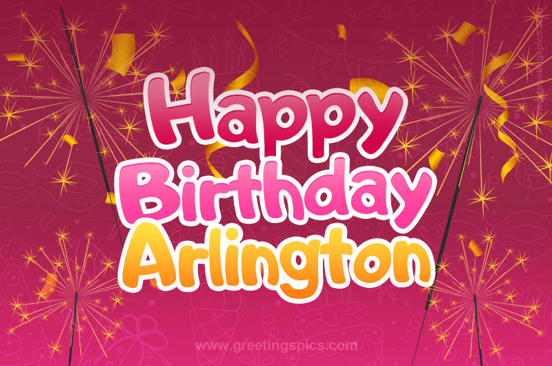 Happy Birthday Arlington Image with sparklers