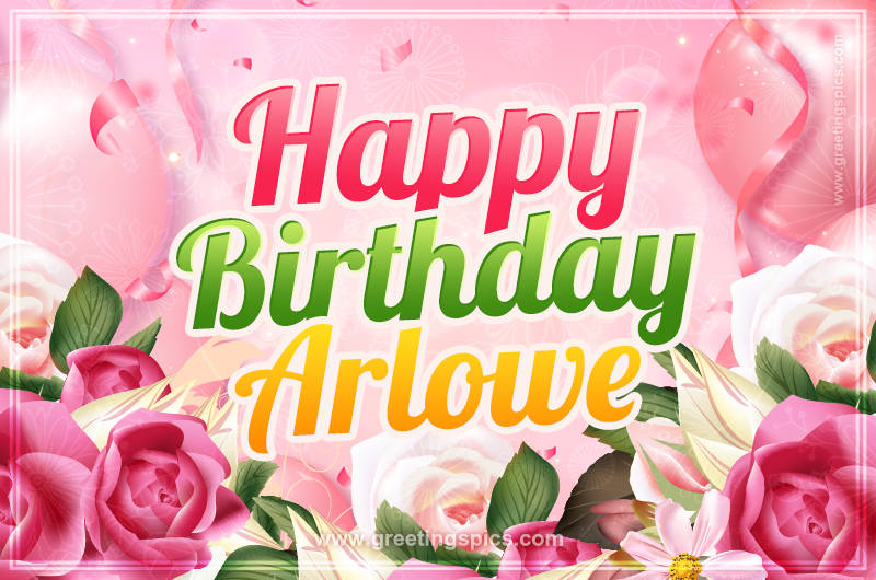 Image with gentle pink background and flowers Happy Birthday Arlowe