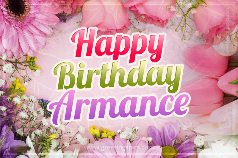 Happy Birthday Armance Picture with beautiful flowers