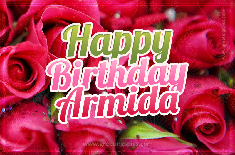 Happy Birthday Armida beautiful Image with red roses