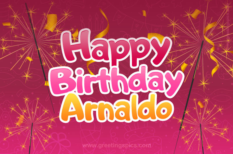 Happy Birthday Arnaldo Image with sparklers