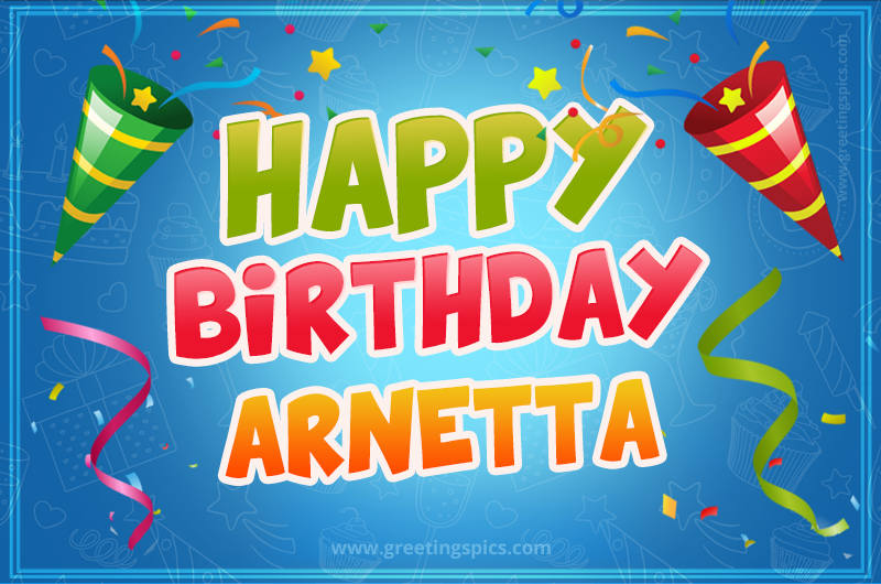 Happy Birthday Arnetta picture with confetti and party poppers