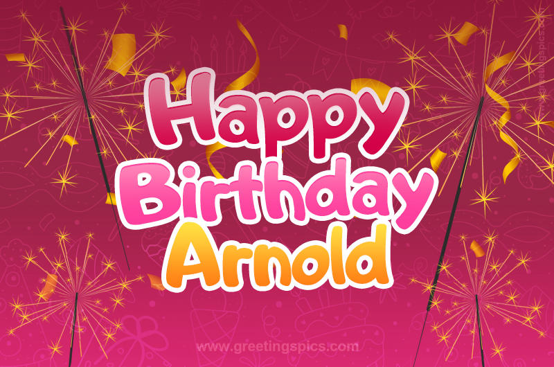 Happy Birthday Arnold Image with sparklers