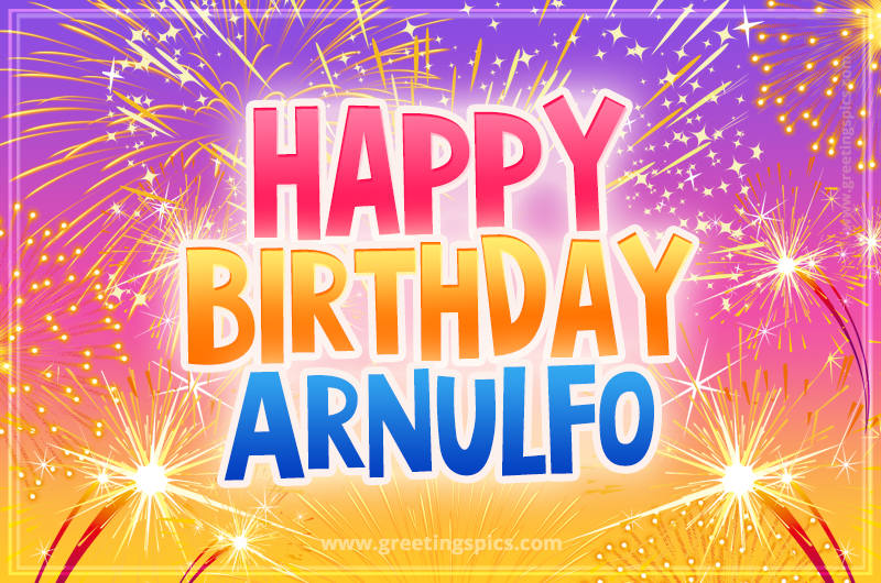 Happy Birthday Arnulfo Picture with fireworks