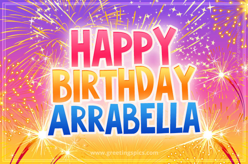 Happy Birthday Arrabella Picture with fireworks