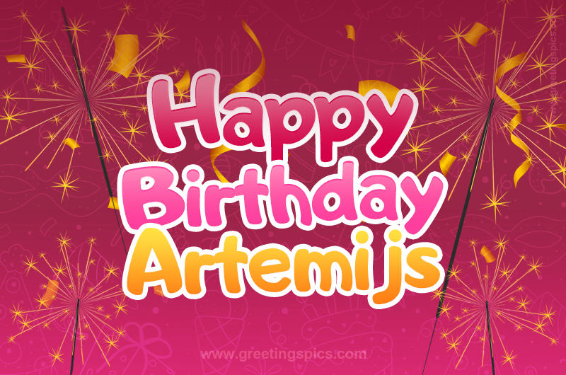 Happy Birthday Artemijs Image with sparklers