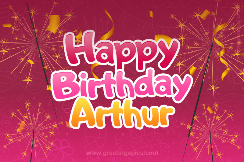 Happy Birthday Arthur Image with sparklers