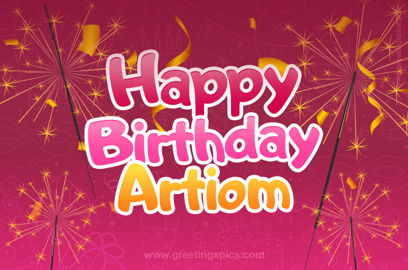 Happy Birthday Artiom Image with sparklers