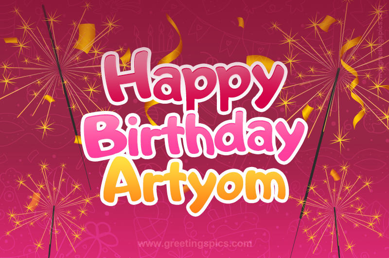 Happy Birthday Artyom Image with sparklers