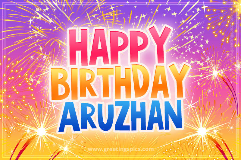 Happy Birthday Aruzhan Picture with fireworks