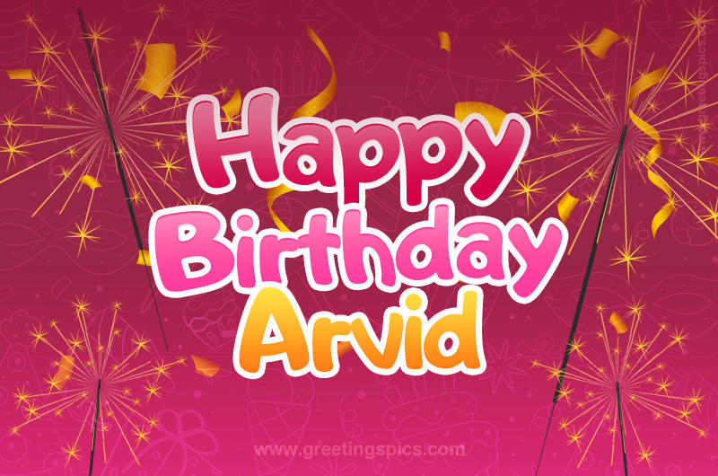 Happy Birthday Arvid Image with sparklers