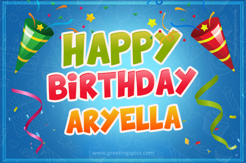 Happy Birthday Aryella picture with confetti and party poppers