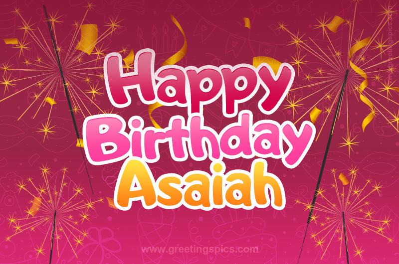 Happy Birthday Asaiah Image with sparklers