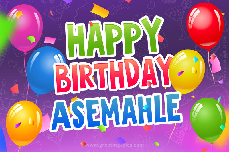 Happy Birthday Asemahle Festive Greeting Card