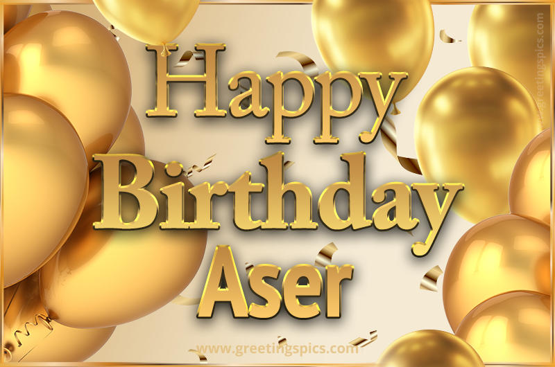 Happy Birthday Aser Card with golden confetti and balloons