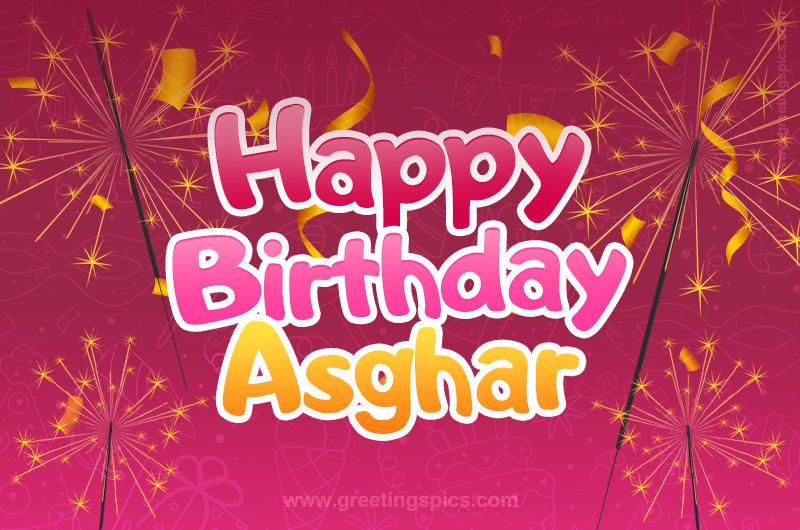 Happy Birthday Asghar Image with sparklers