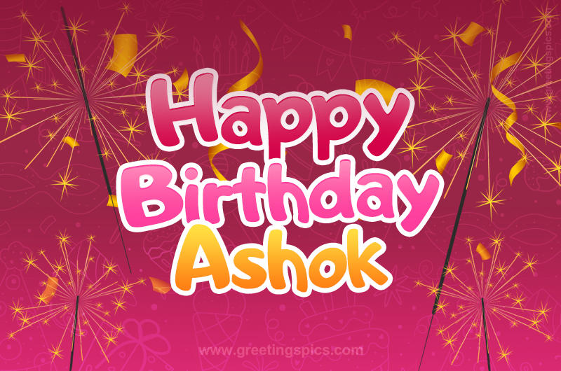 Happy Birthday Ashok Image with sparklers