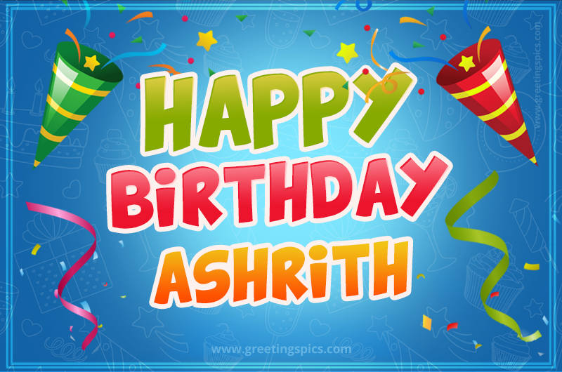 Happy Birthday Ashrith picture with confetti and party poppers