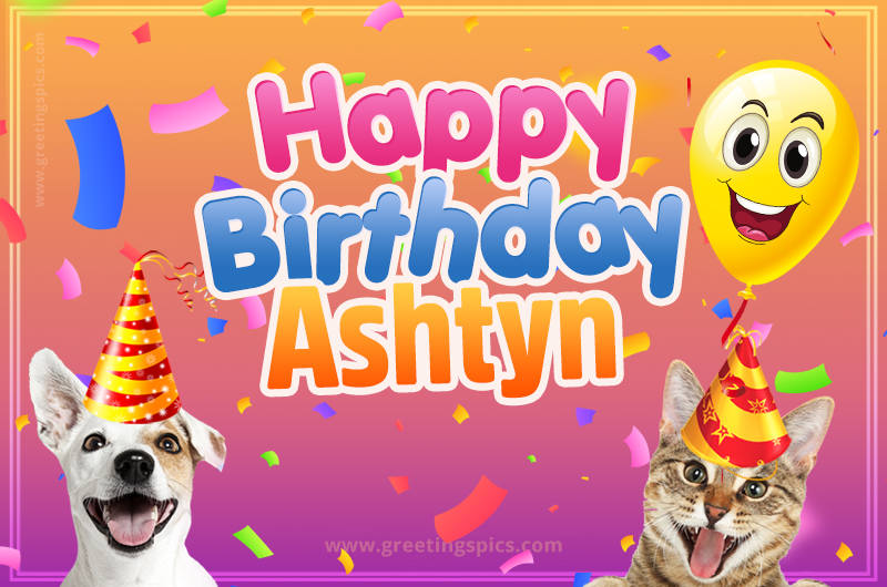 Happy Birthday Ashtyn Funny Image with cat and dog