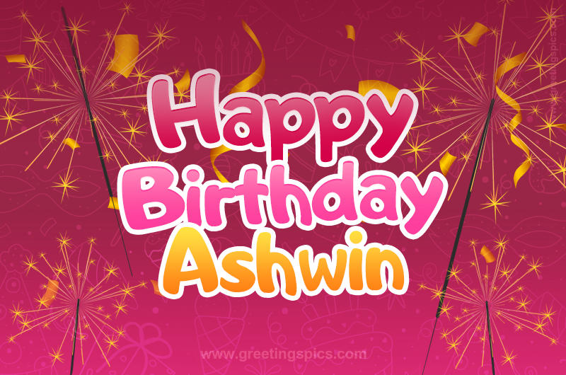 Happy Birthday Ashwin Image with sparklers