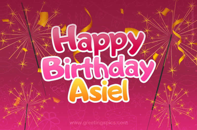 Happy Birthday Asiel Image with sparklers